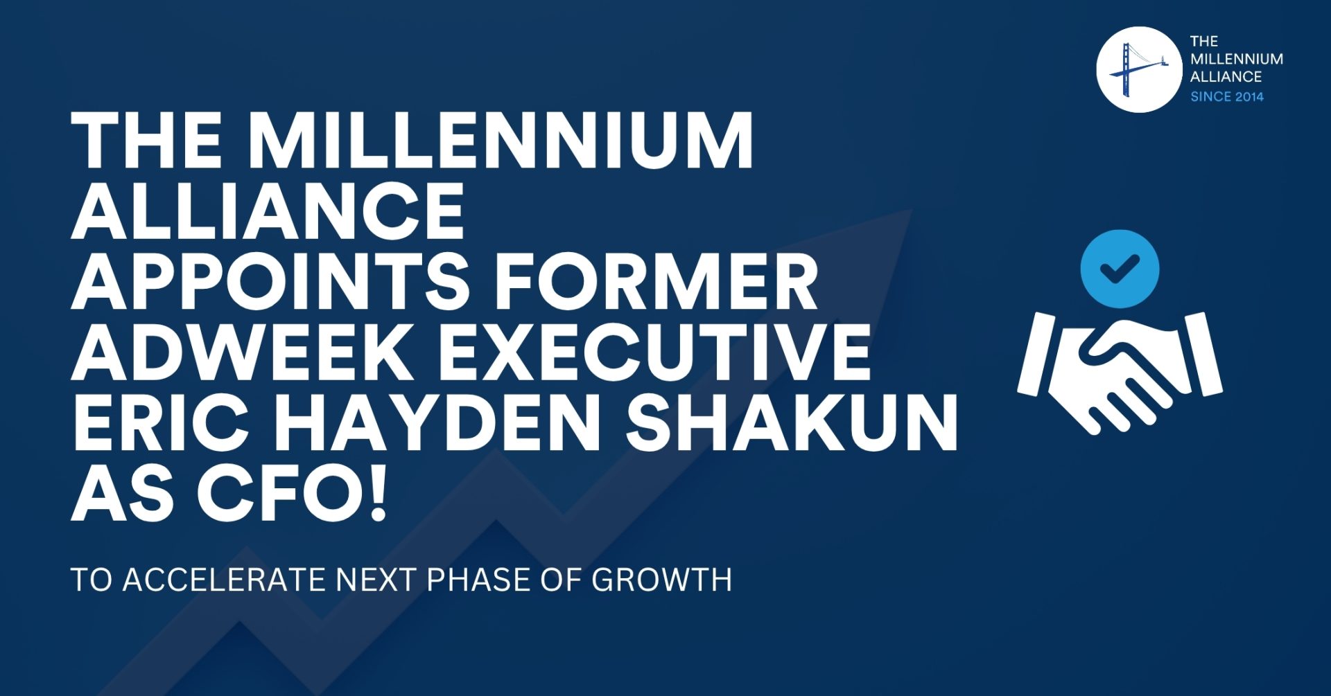 The Millennium Alliance Appoints Former Adweek Executive Eric Hayden Shakun as Chief Financial Officer to Accelerate Next Phase of Growth